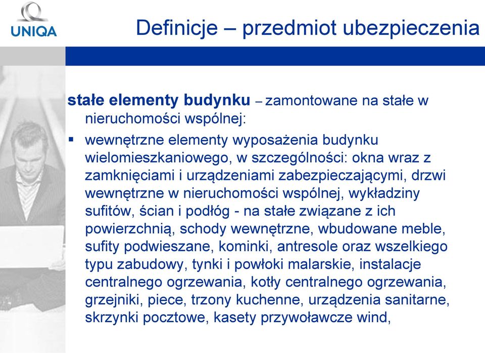 związane z ich powierzchnią, schody wewnętrzne, wbudowane meble, sufity podwieszane, kominki, antresole oraz wszelkiego typu zabudowy, tynki i powłoki malarskie,