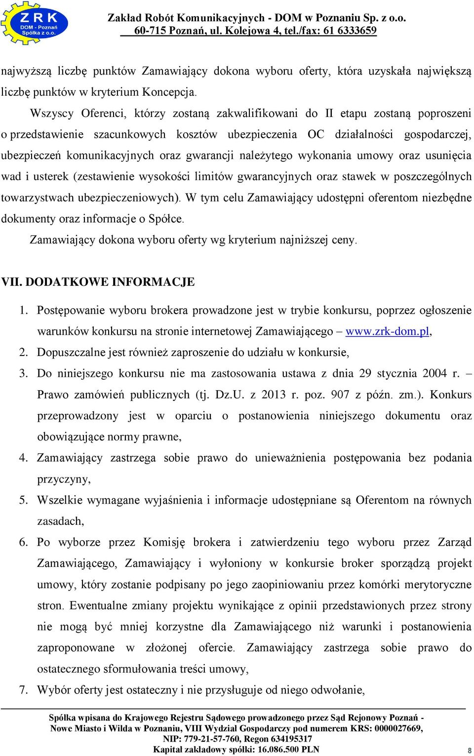 gwarancji należytego wykonania umowy oraz usunięcia wad i usterek (zestawienie wysokości limitów gwarancyjnych oraz stawek w poszczególnych towarzystwach ubezpieczeniowych).