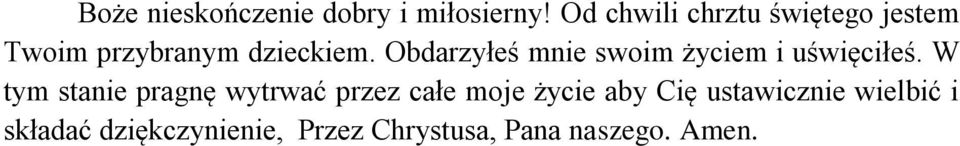 Obdarzyłeś mnie swoim życiem i uświęciłeś.