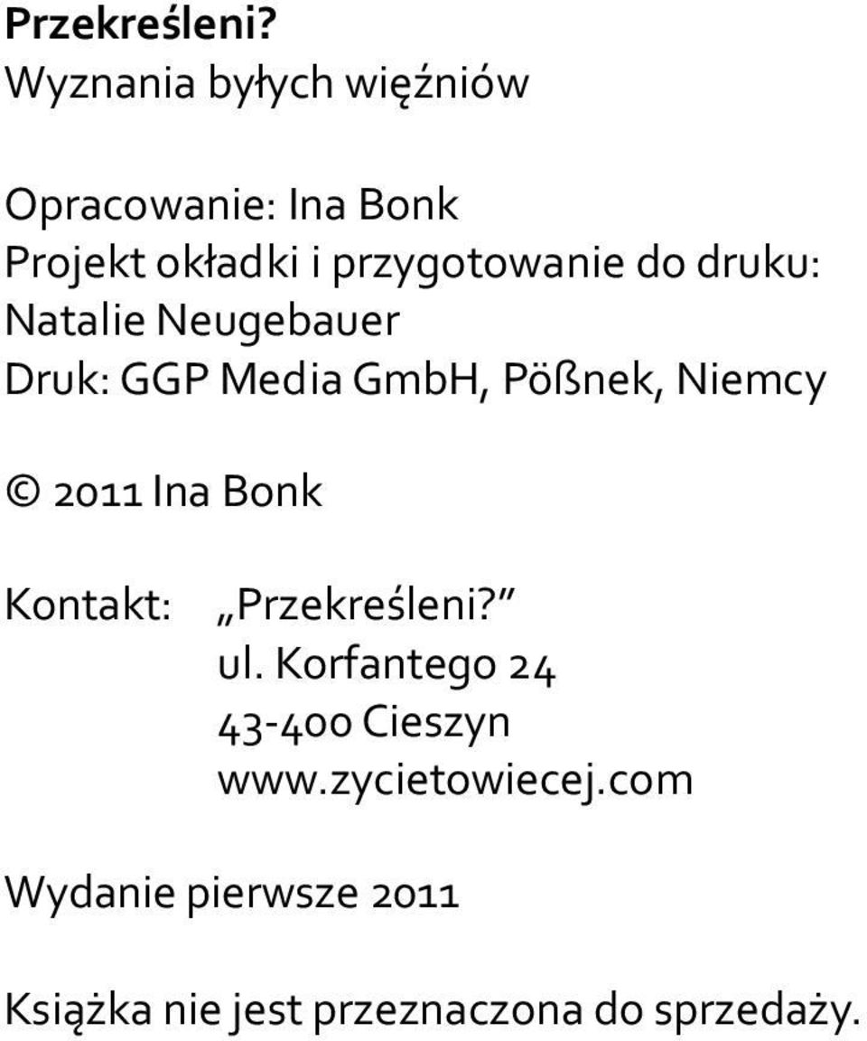 do druku: Natalie Neugebauer Druk: GGP Media GmbH, Pößnek, Niemcy 2011 Ina