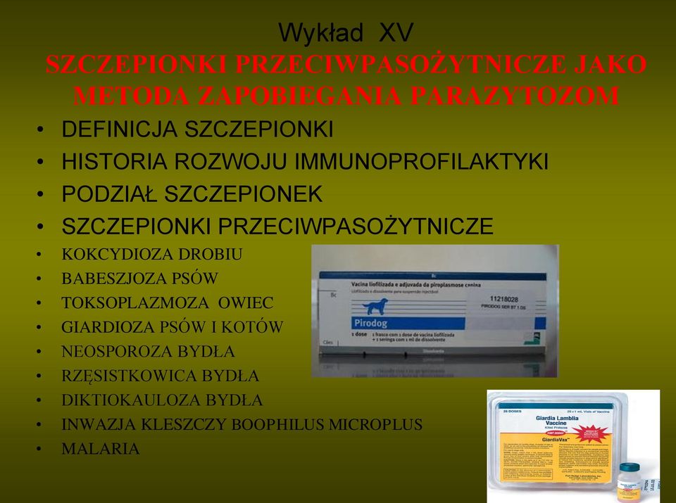PRZECIWPASOŻYTNICZE KOKCYDIOZA DROBIU BABESZJOZA PSÓW TOKSOPLAZMOZA OWIEC GIARDIOZA PSÓW I