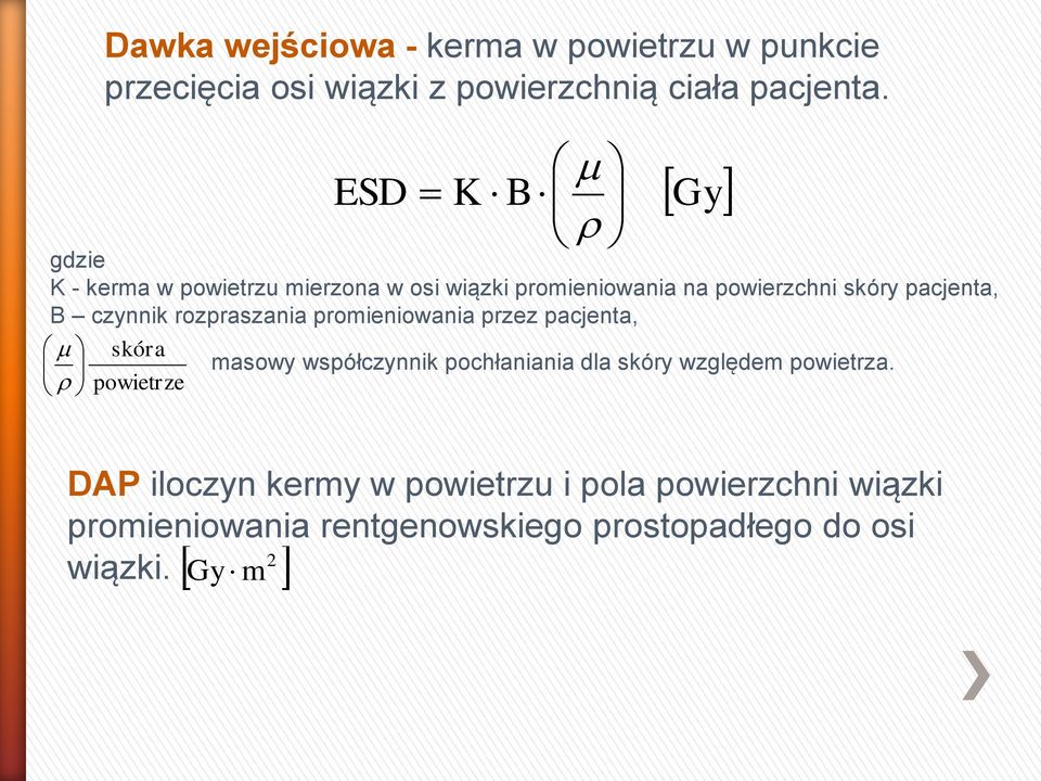 czynnik rozpraszania promieniowania przez pacjenta, skóra powietrze masowy współczynnik pochłaniania dla skóry