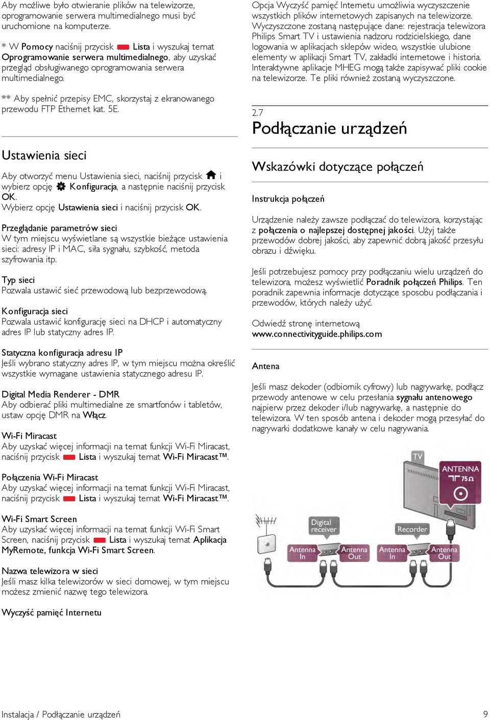 ** Aby spełnić przepisy EMC, skorzystaj z ekranowanego przewodu FTP Ethernet kat. 5E.