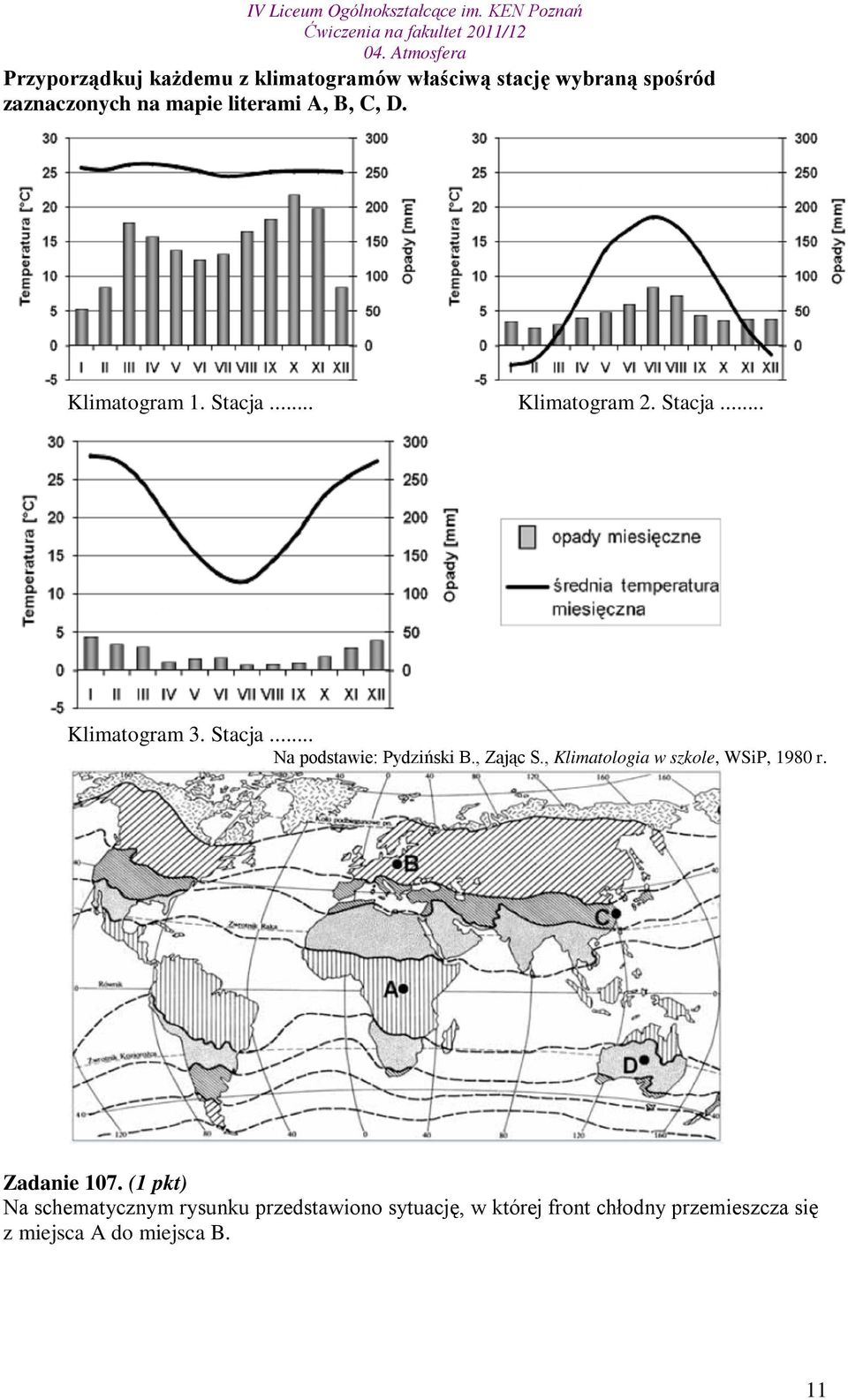 , Zając S., Klimatologia w szkole, WSiP, 1980 r. Zadanie 107.