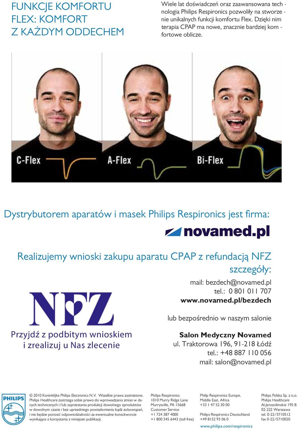Dystrybutorem aparatów i masek Philips Respironics jest firma: Realizujemy wnioski zakupu aparatu CPAP z refundacją NFZ szczegóły: mail: bezdech@novamed.