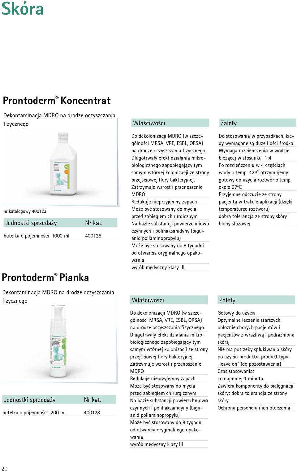 Długotrwały efekt działania mikrobiologicznego zapobiegający tym samym wtórnej kolonizacji ze strony przejściowej flory bakteryjnej.