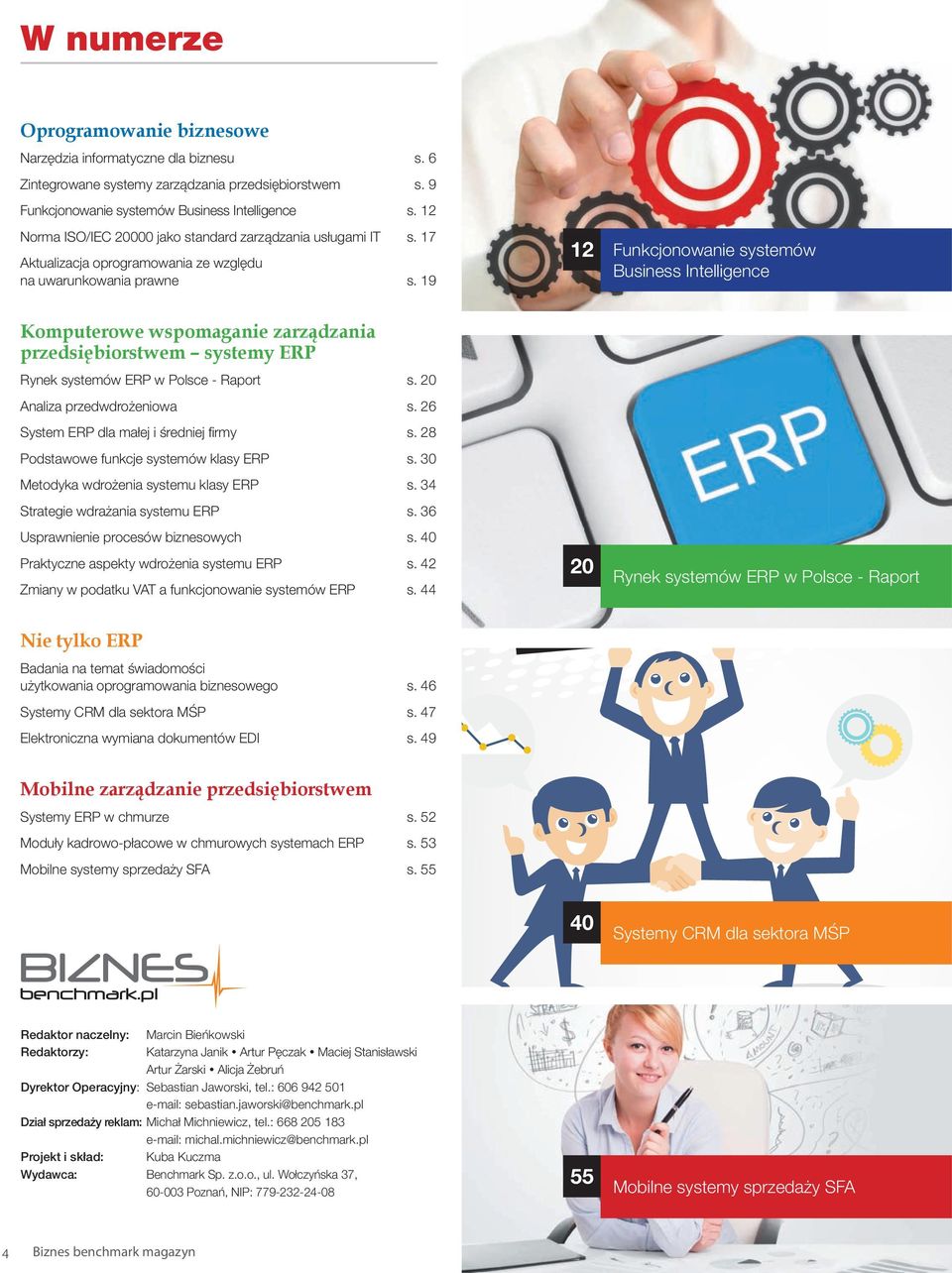 19 12 Funkcjonowanie systemów Business Intelligence Komputerowe wspomaganie zarządzania przedsiębiorstwem systemy ERP Rynek systemów ERP w Polsce - Raport s. 20 Analiza przedwdrożeniowa s.