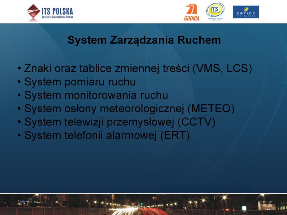 monitorowania ruchu System osłony meteorologicznej