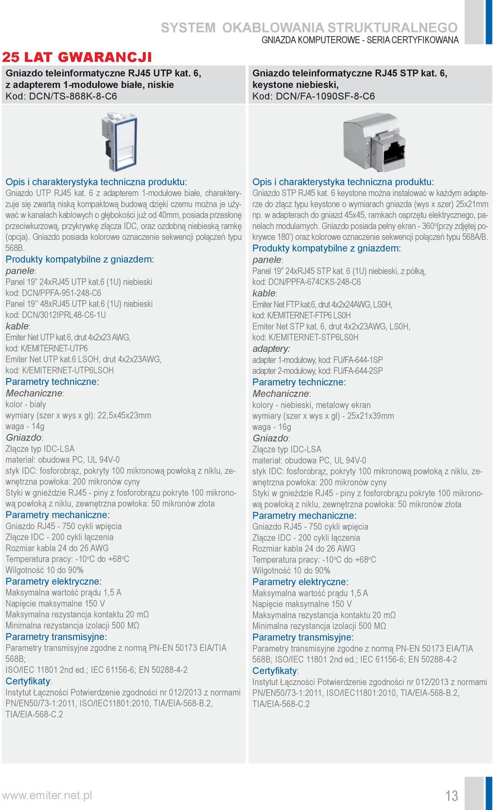 6, keystone niebieski, Kod: DCN/FA-1090SF-8-C6 Gniazdo UTP RJ45 kat.