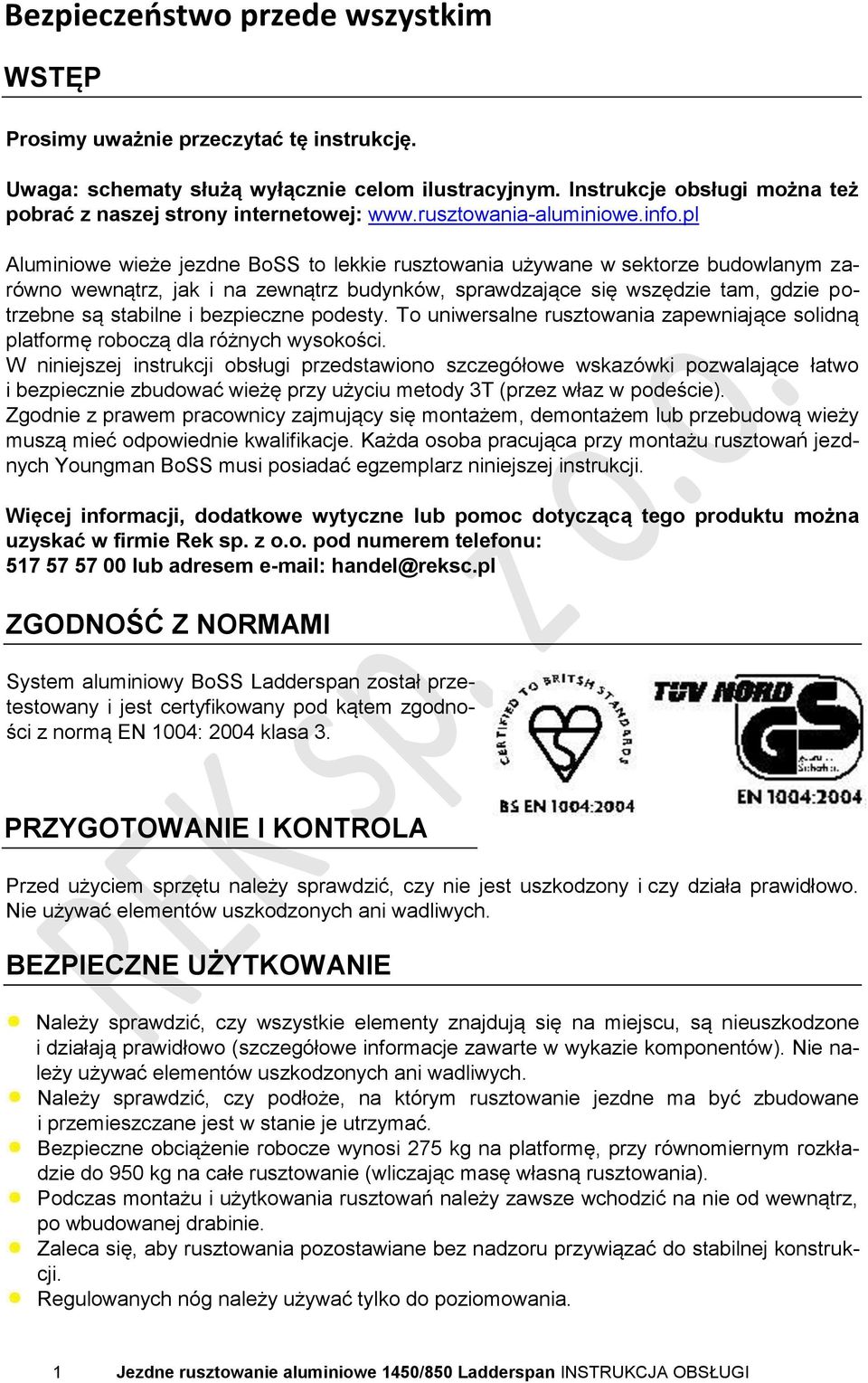 pl Aluminiowe wieże jezdne BoSS to lekkie rusztowania używane w sektorze budowlanym zarówno wewnątrz, jak i na zewnątrz budynków, sprawdzające się wszędzie tam, gdzie potrzebne są stabilne i