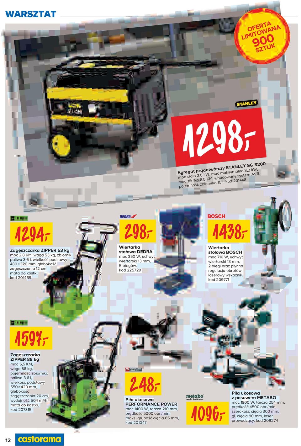 DEDRA DRA moc 350 W, uchwyt wiertarski 13 mm, m, 5 biegów, kod 225729 1438 Wiertarka stołowa BOSCH moc 710 W, uchwyt wiertarski 13 mm, 2 biegi oraz płynna regulacja obrotów, laserowy wskaźnik, kod
