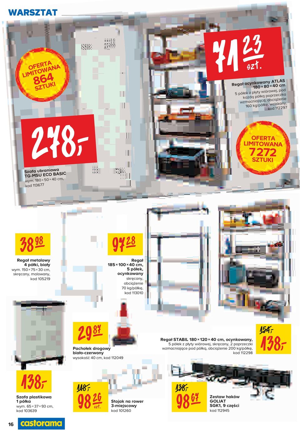 180 50 40 cm, kod 113677 OFERTA 7 272 SZTUKI 38 98 Regał metalowy 4 półki, biały wym.