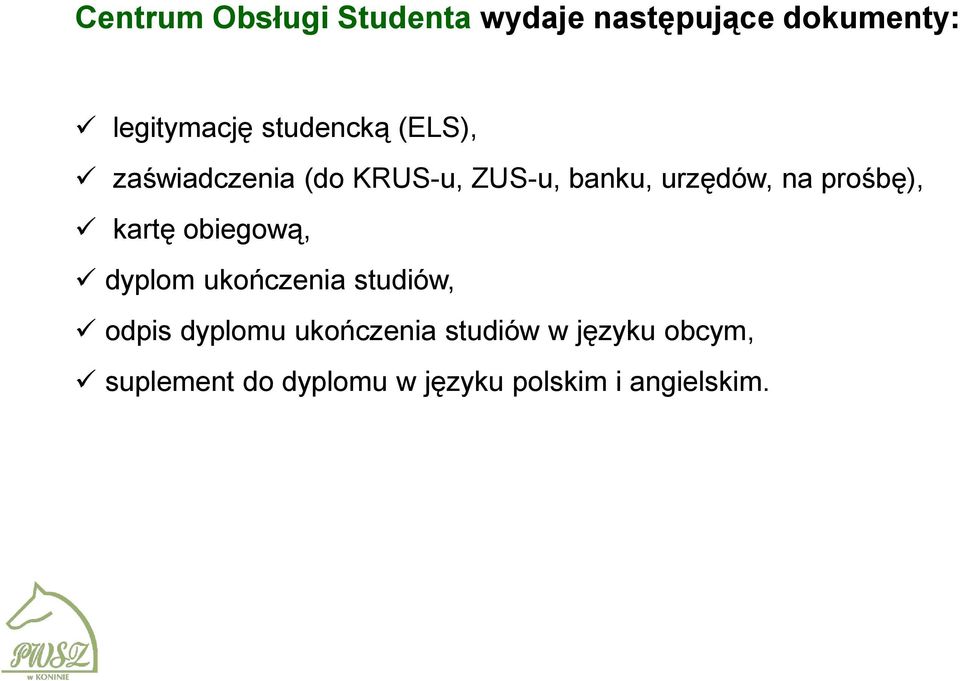 prośbę), kartę obiegową, dyplom ukończenia studiów, odpis dyplomu