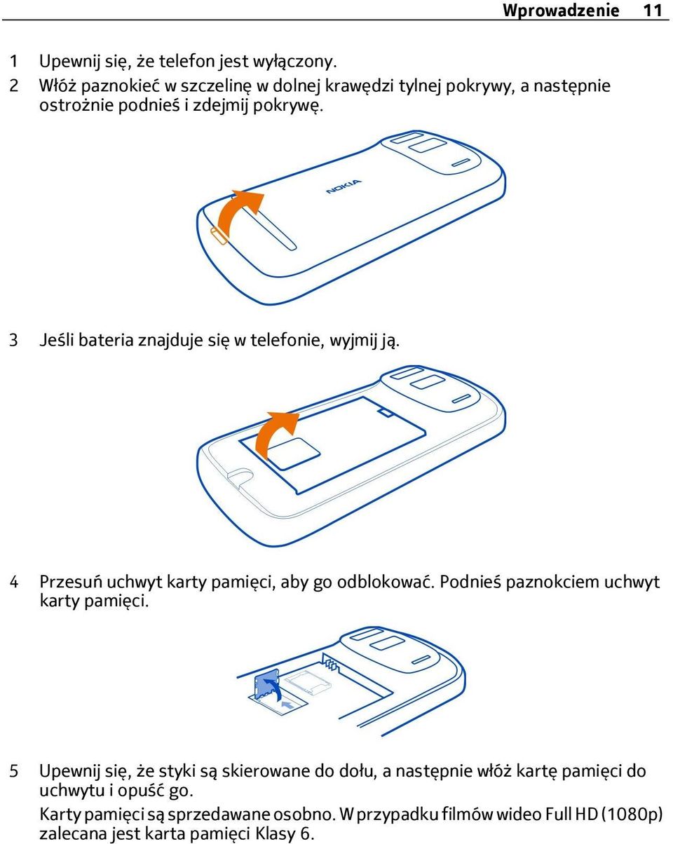3 Jeśli bateria znajduje się w telefonie, wyjmij ją. 4 Przesuń uchwyt karty pamięci, aby go odblokować.