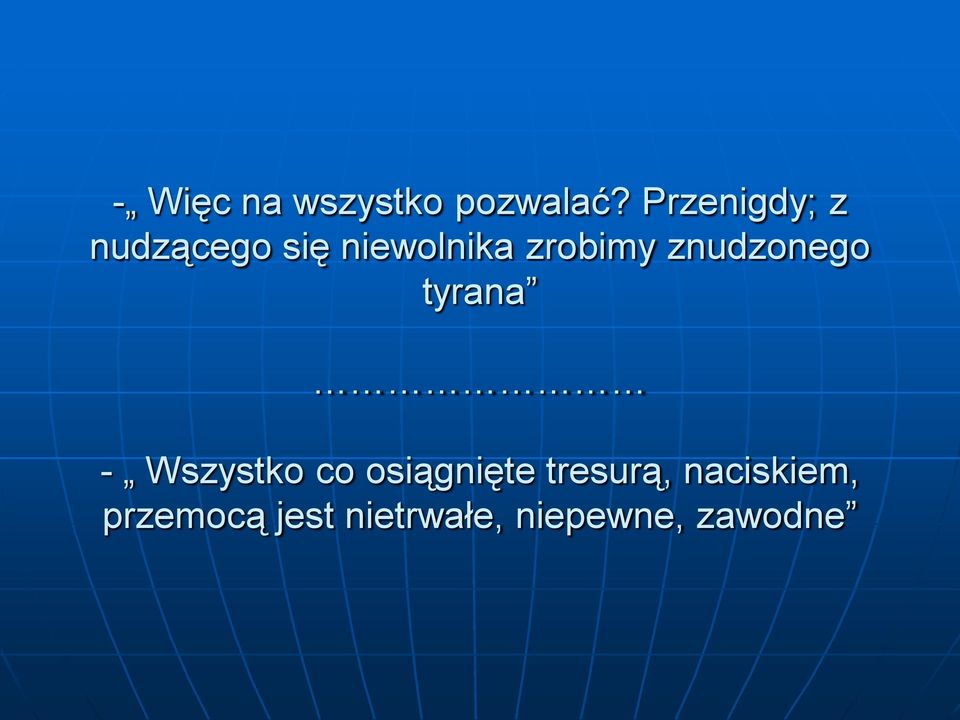 zrobimy znudzonego tyrana - Wszystko co
