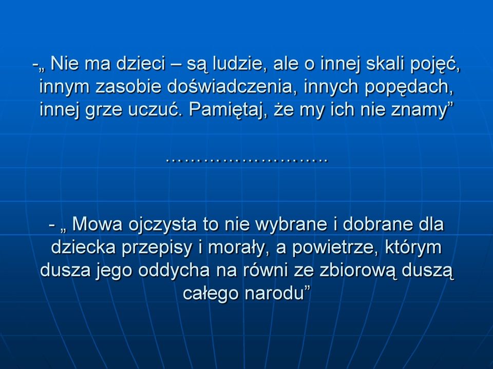 Pamiętaj, że my ich nie znamy.