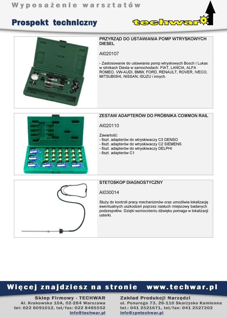 adapterów do wtryskiwaczy C3 DENSO - 6szt. adapterów do wtryskiwaczy C2 SIEMENS - 6szt. adapterów do wtryskiwaczy DELPHI - 6szt.