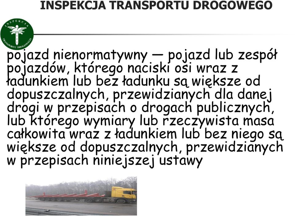 drogi w przepisach o drogach publicznych, lub którego wymiary lub rzeczywista masa całkowita