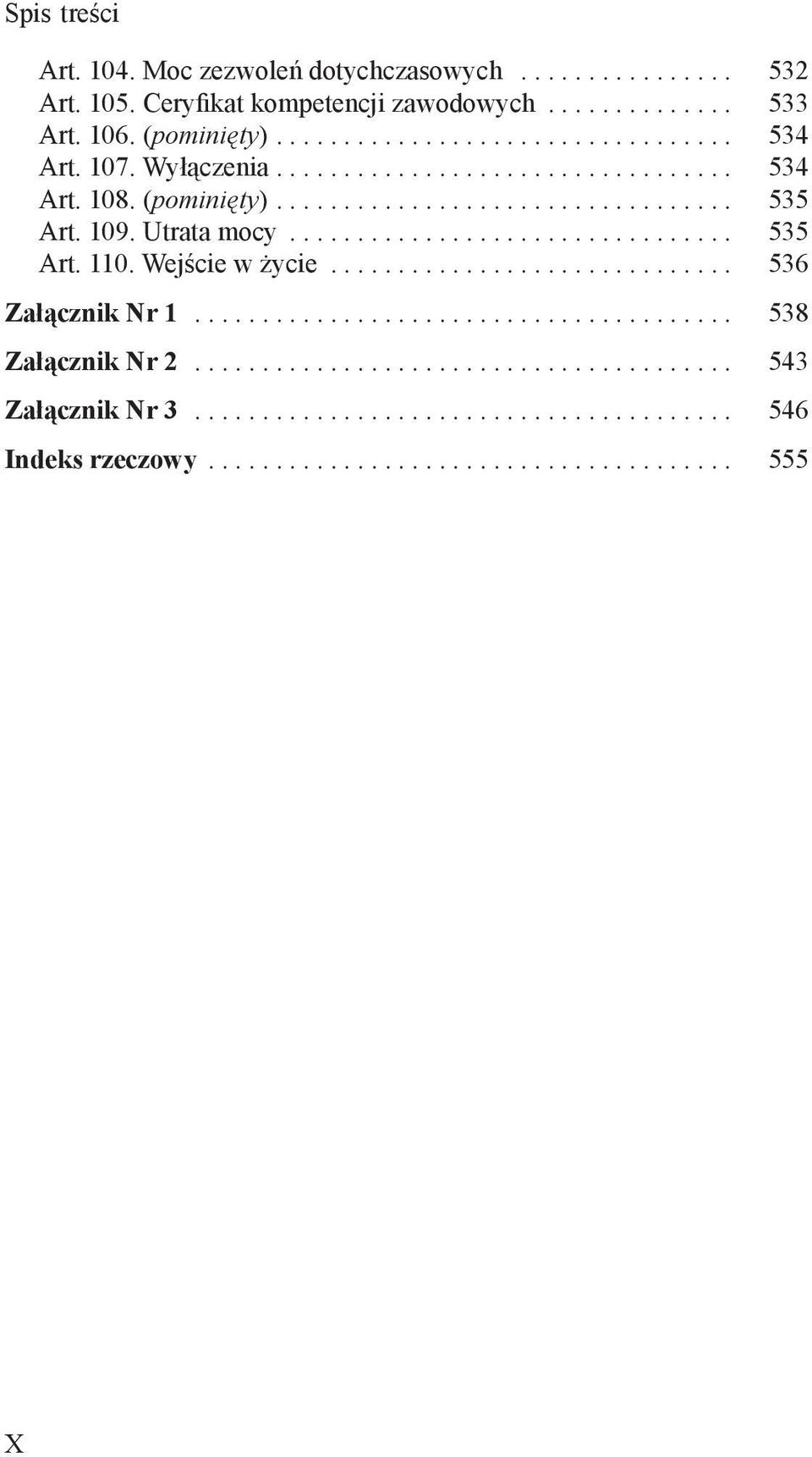 Wyłączenia... 534 Art. 108. (pominięty)... 535 Art. 109. Utrata mocy... 535 Art. 110.