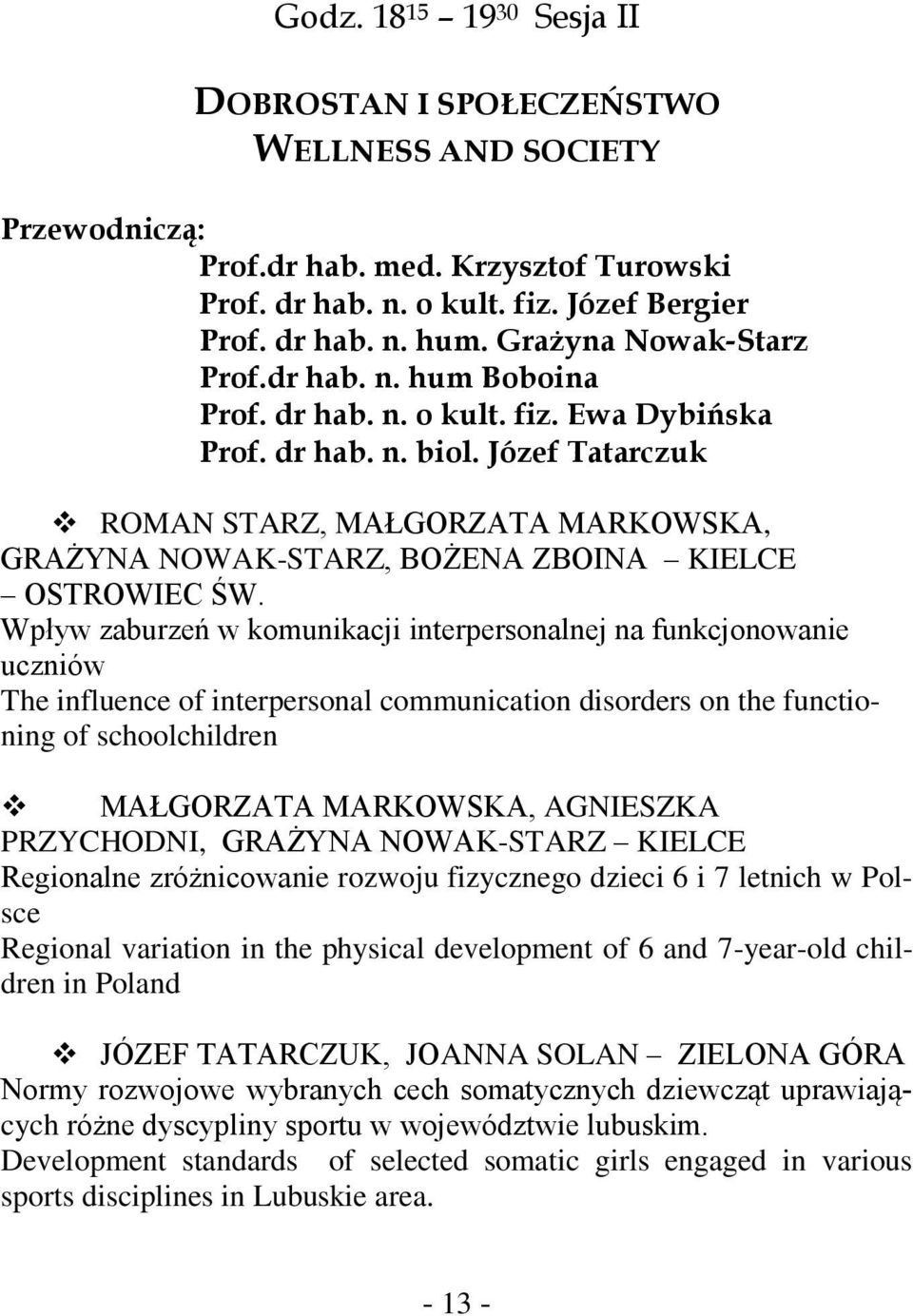 Józef Tatarczuk ROMAN STARZ, MAŁGORZATA MARKOWSKA, GRAŻYNA NOWAK-STARZ, BOŻENA ZBOINA KIELCE OSTROWIEC ŚW.