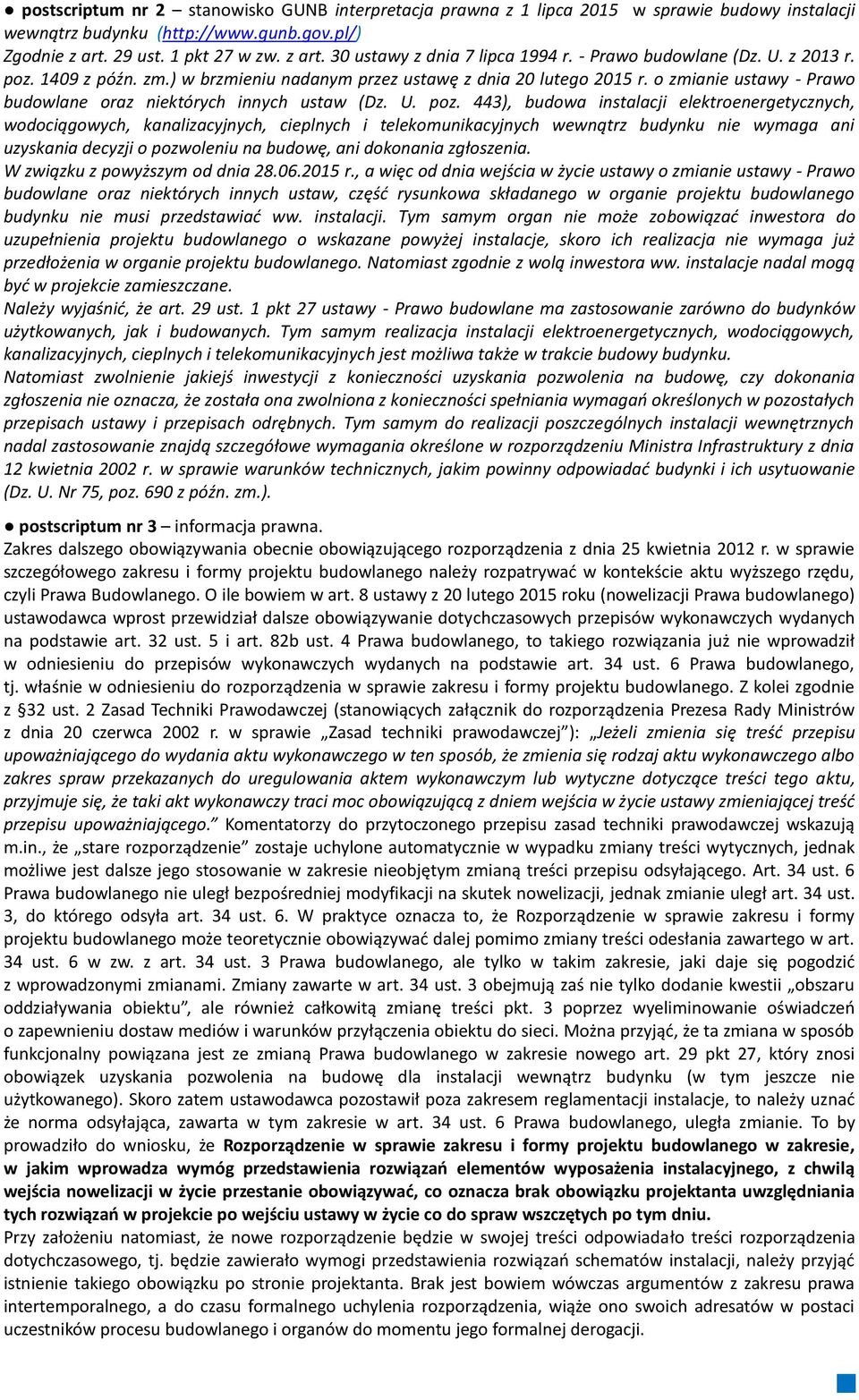 1409 z późn. zm.) w brzmieniu nadanym przez ustawę z dnia 20 lutego 2015 r. o zmianie ustawy - Prawo budowlane oraz niektórych innych ustaw (Dz. U. poz.