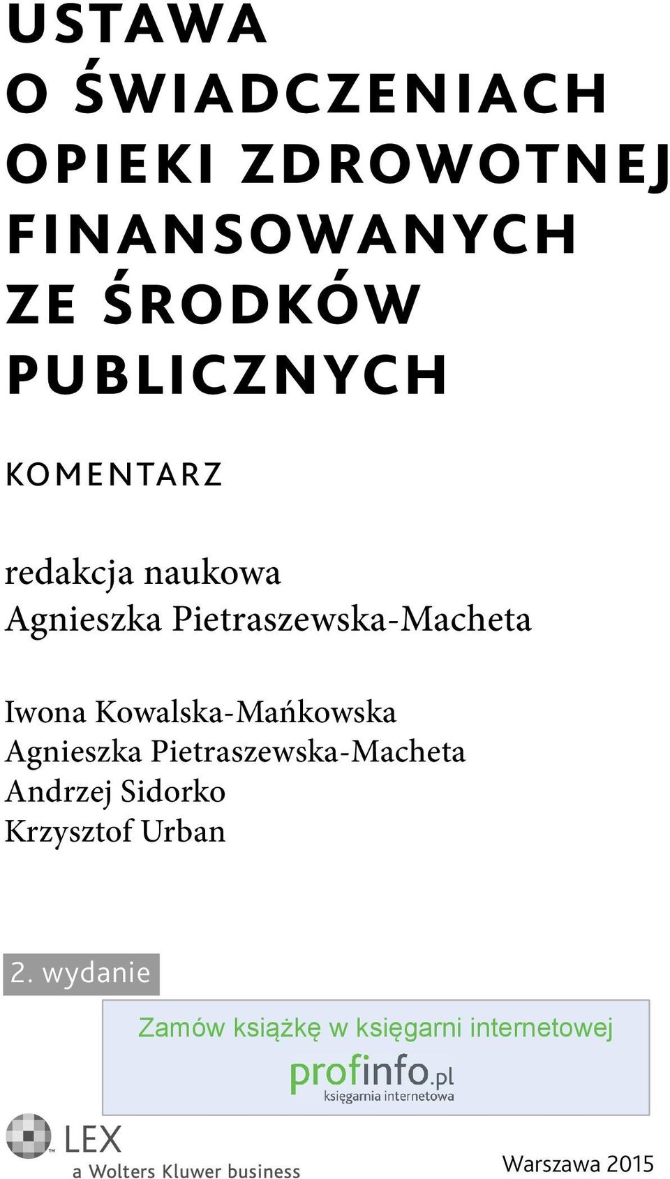 Iwona Kowalska-Mańkowska Agnieszka Pietraszewska-Macheta Andrzej Sidorko