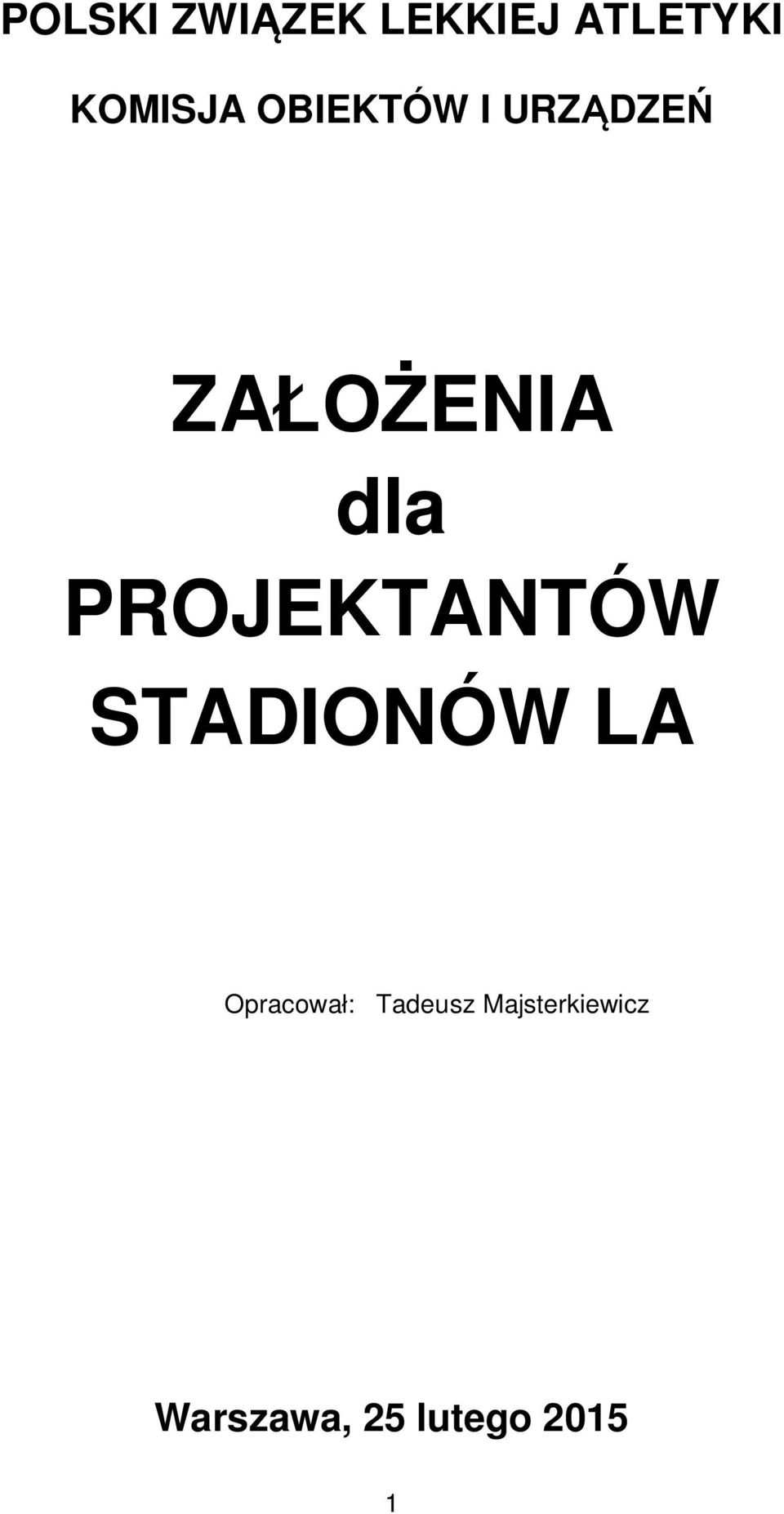 PROJEKTANTÓW STADIONÓW LA Opracował: