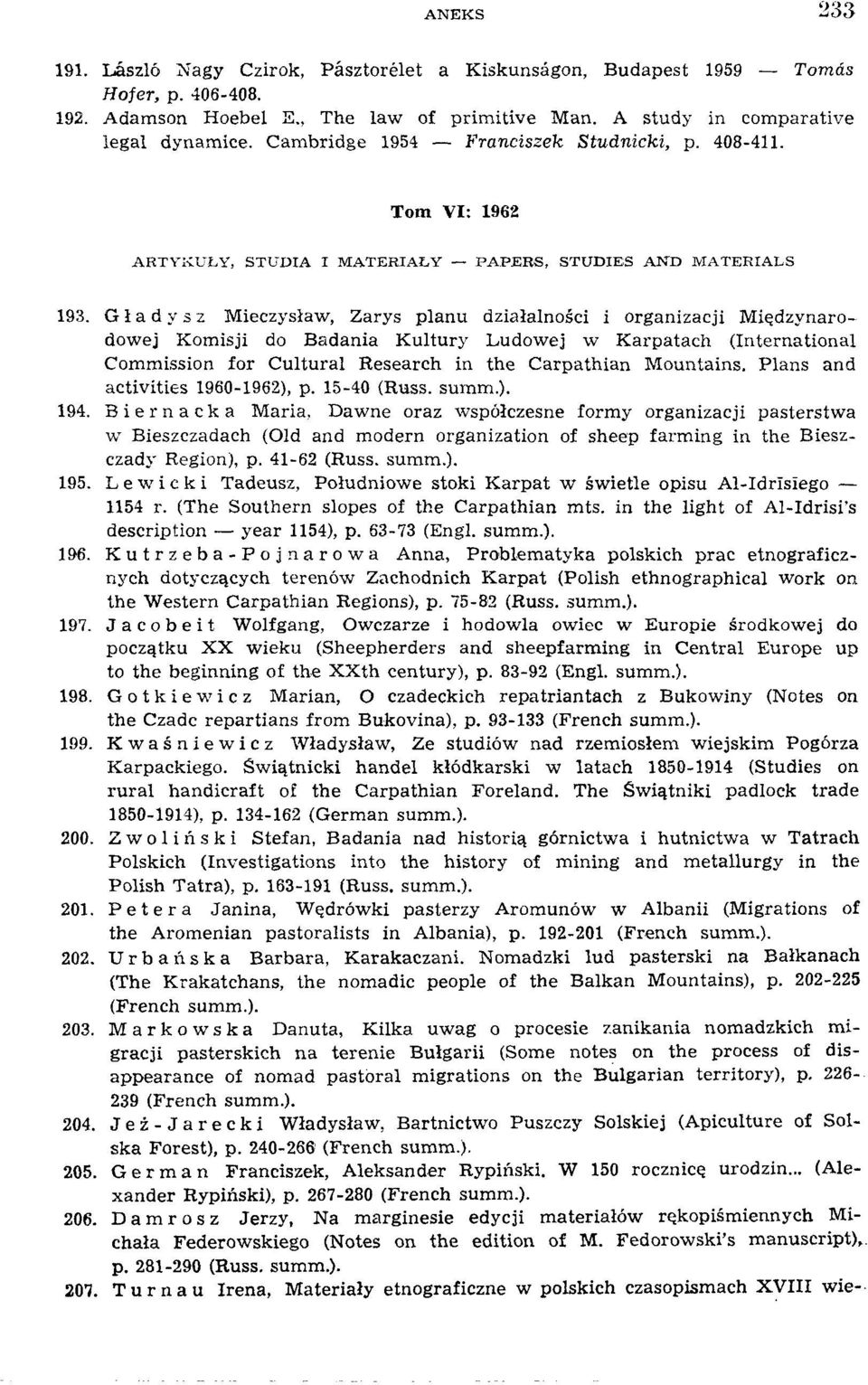Gładysz Mieczysław, Zarys planu działalności i organizacji Międzynarodowej Komisji do Badania Kultury Ludowej w Karpatach (International Commission for Cultural Research in the Carpathian Mountains.