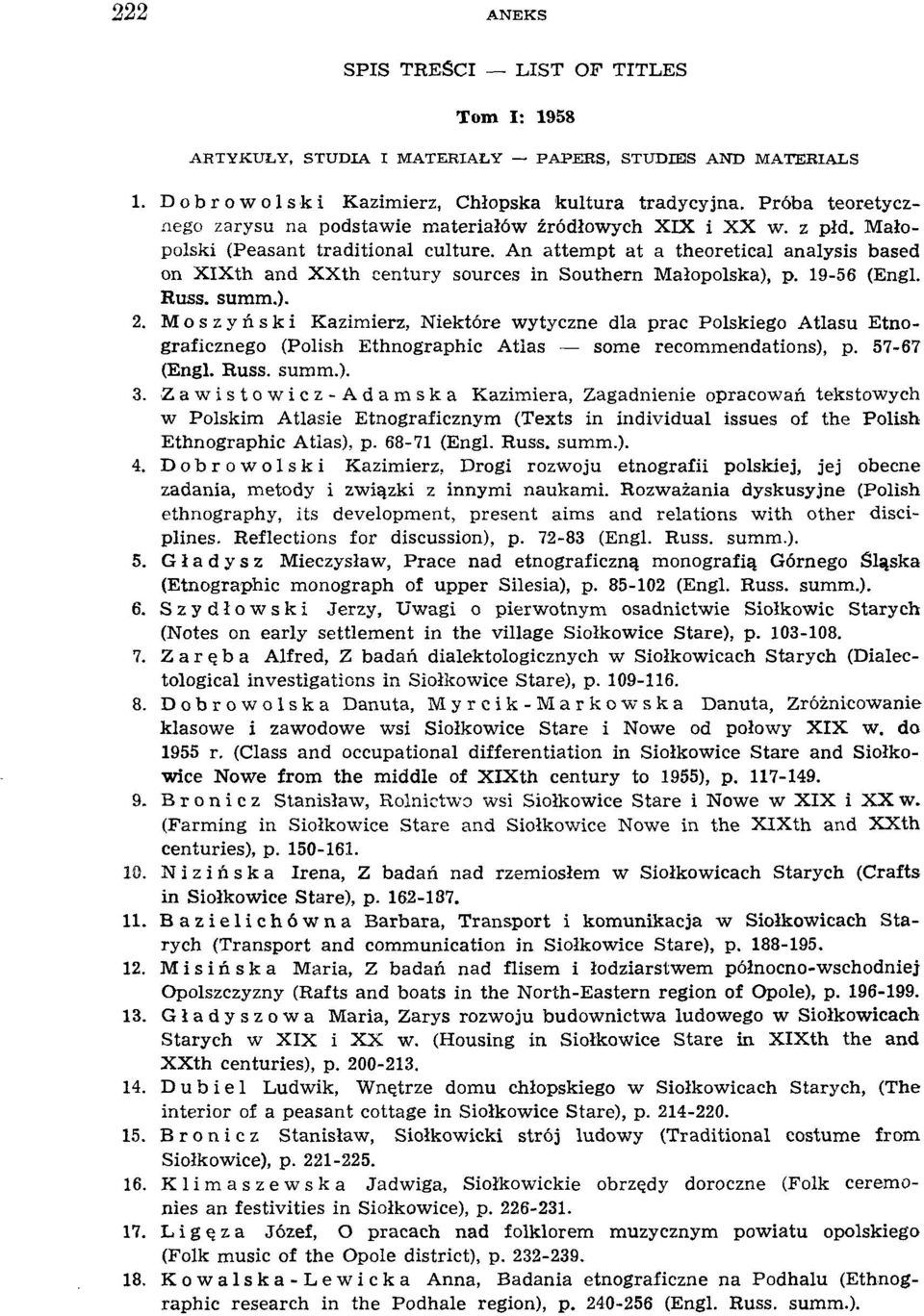 An attempt at a theoretical analysis based on XlXth and XXth century sources in Southern Małopolska), p. 19-56 (Engl. Russ. suram.). 2.
