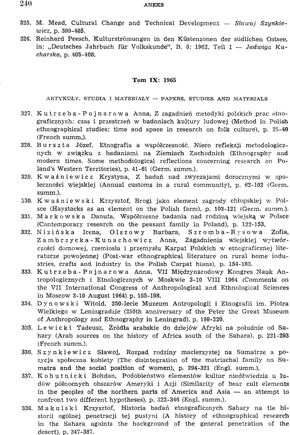 Tom IX: 1965 ARTYKUŁY, STUDIA I MATERIAŁY PAPERS, STUDIES AND MATERIALS 327.