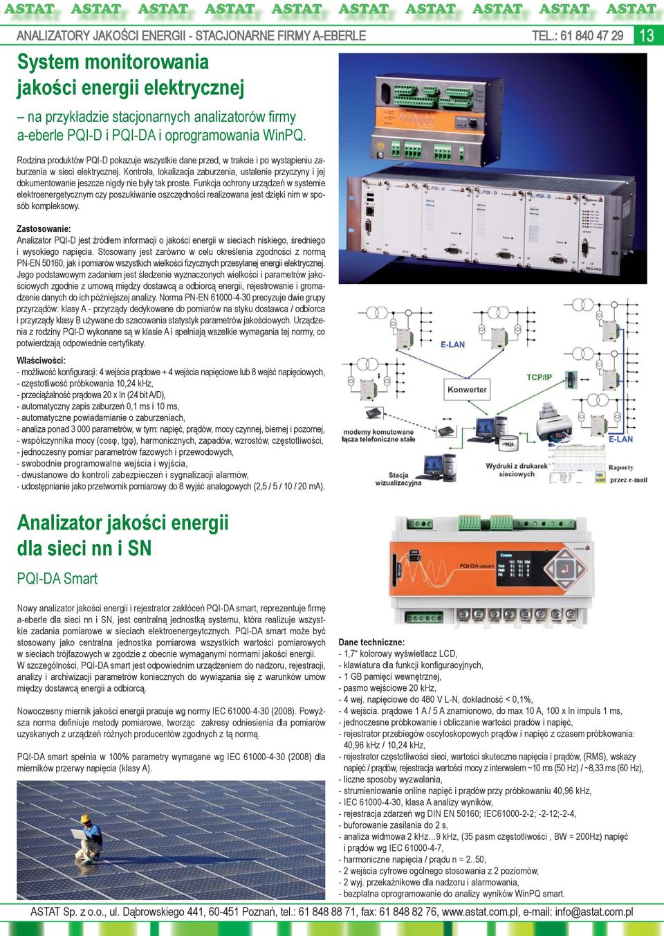 Rodzina produktów PQI-D pokazuje wszystkie dane przed, w trakcie i po wystąpieniu zaburzenia w sieci elektrycznej.