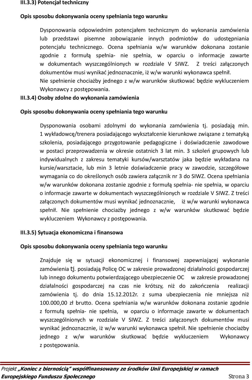 podmiotów do udostępniania potencjału technicznego.