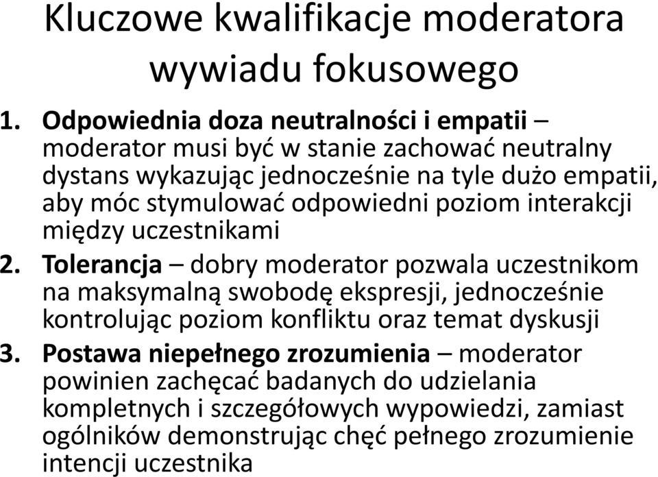 stymulować odpowiedni poziom interakcji między uczestnikami 2.