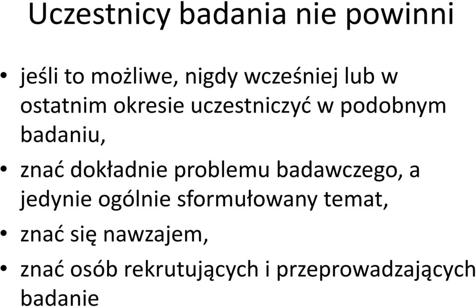 dokładnie problemu badawczego, a jedynie ogólnie sformułowany