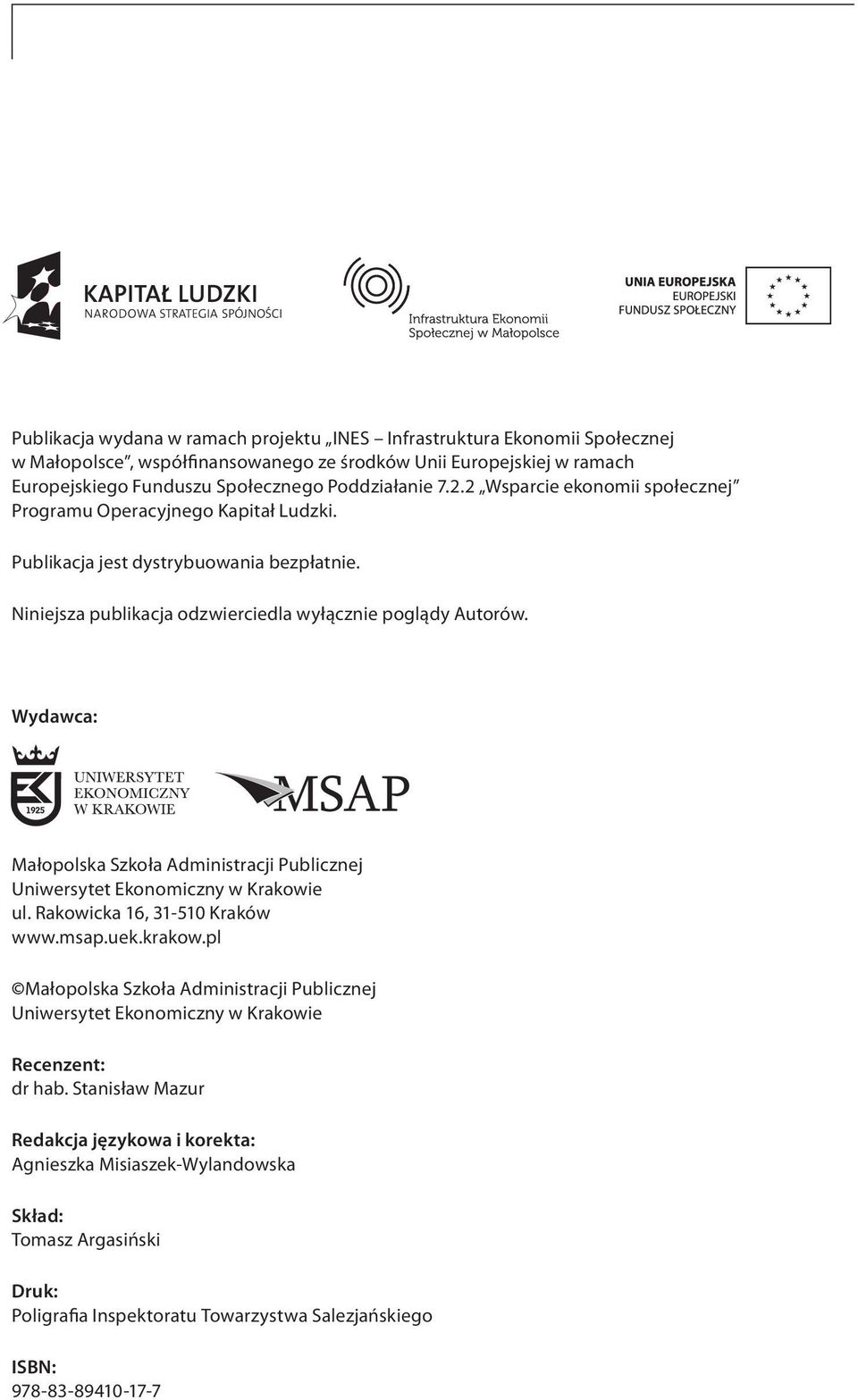 Wydawca: Małopolska Szkoła Administracji Publicznej Uniwersytet Ekonomiczny w Krakowie ul. Rakowicka 16, 31-510 Kraków www.msap.uek.krakow.