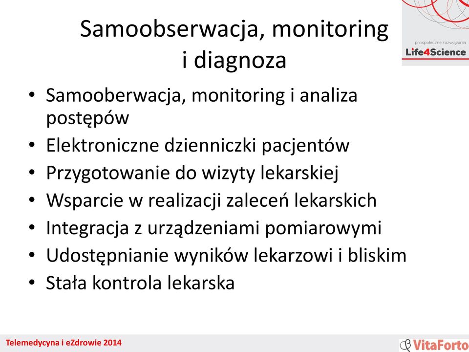 lekarskiej Wsparcie w realizacji zaleceń lekarskich Integracja z