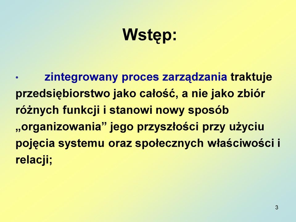 funkcji i stanowi nowy sposób organizowania jego