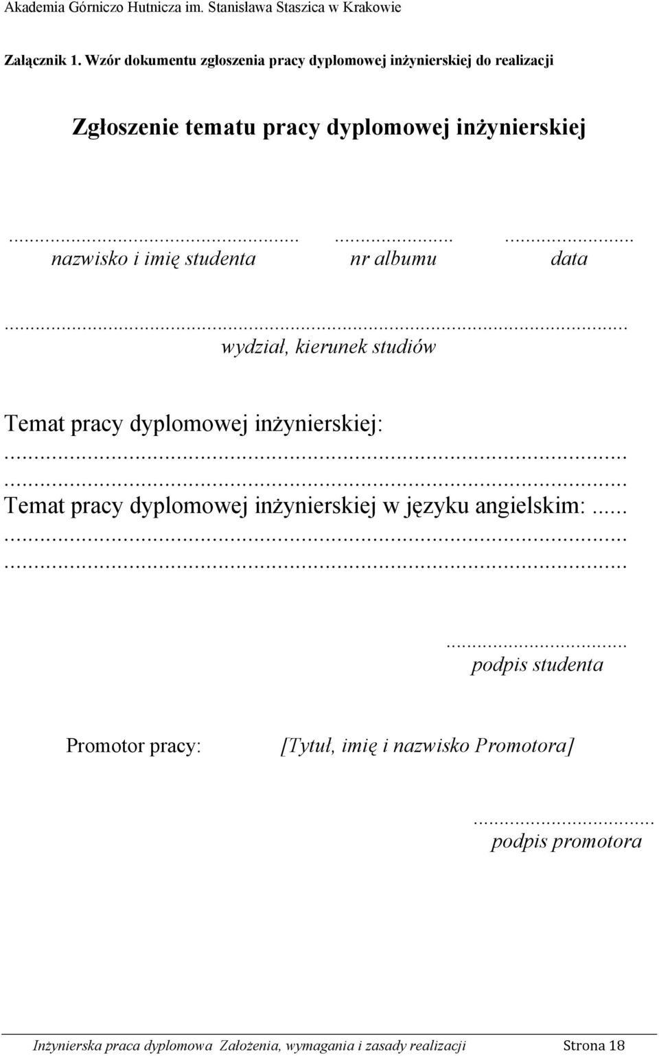 ........ nazwisko i imię studenta nr albumu data... wydział, kierunek studiów Temat pracy dyplomowej inżynierskiej:.