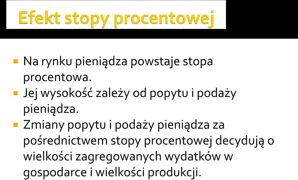 Zmiany popytu i podaży pieniądza za pośrednictwem stopy