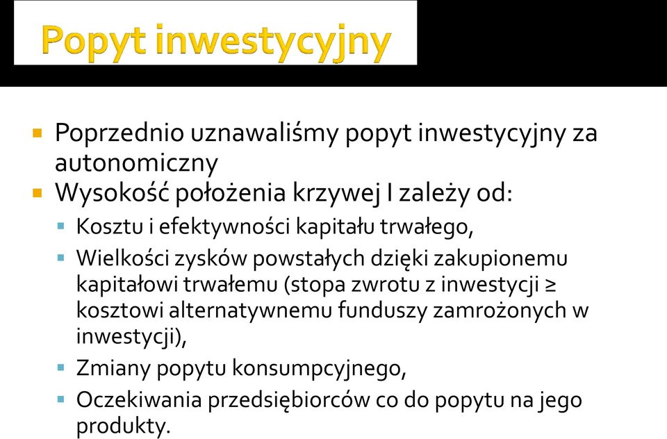 kapitałowi trwałemu (stopa zwrotu z inwestycji kosztowi alternatywnemu funduszy zamrożonych w