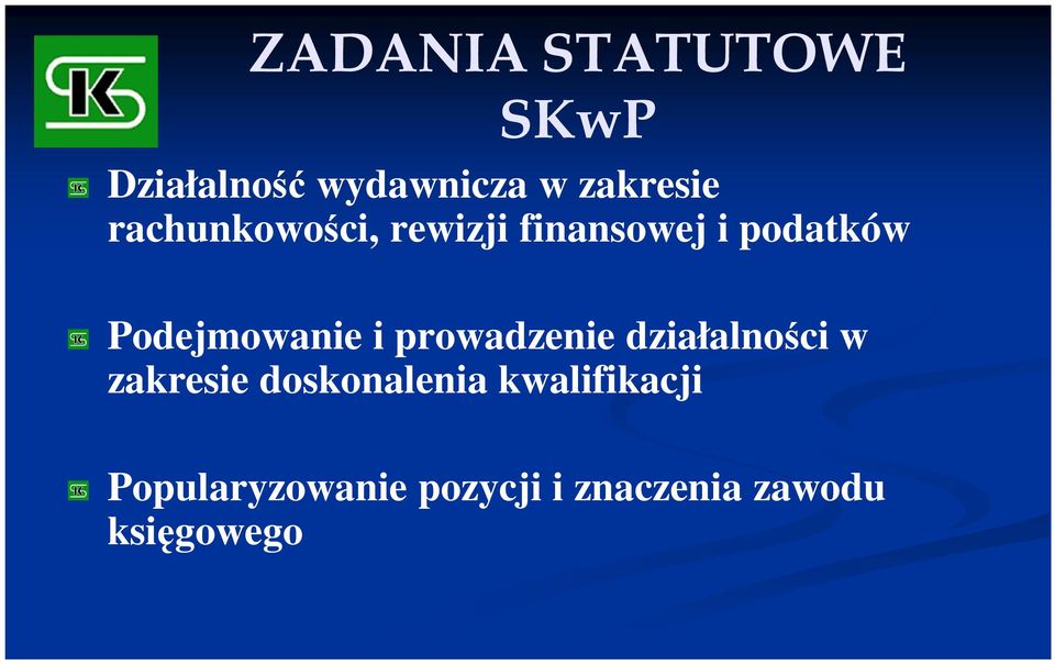 i prowadzenie działalności w zakresie doskonalenia