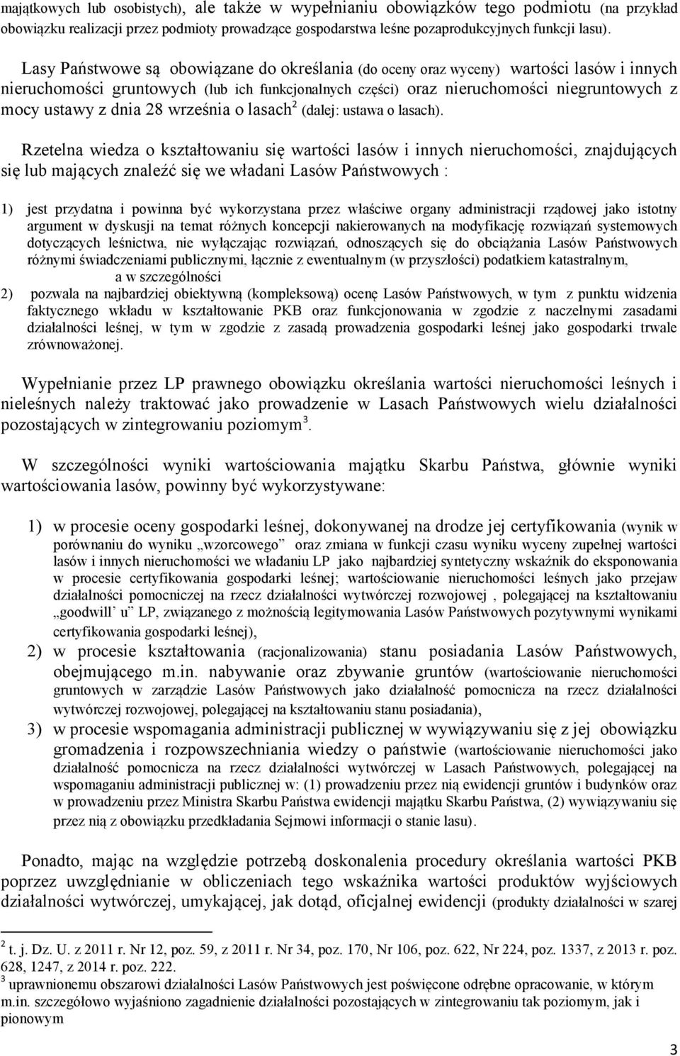 dnia 28 września o lasach 2 (dalej: ustawa o lasach).
