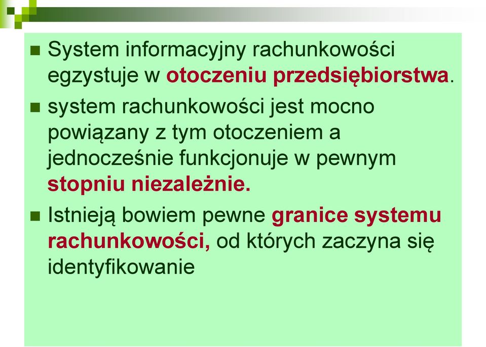 system rachunkowości jest mocno powiązany z tym otoczeniem a