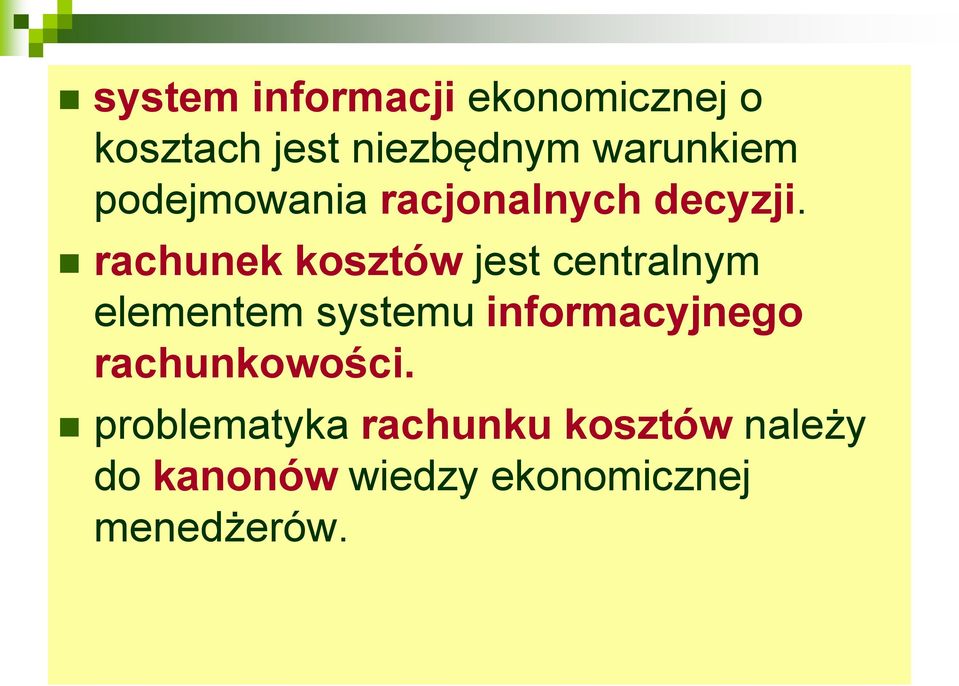 rachunek kosztów jest centralnym elementem systemu informacyjnego