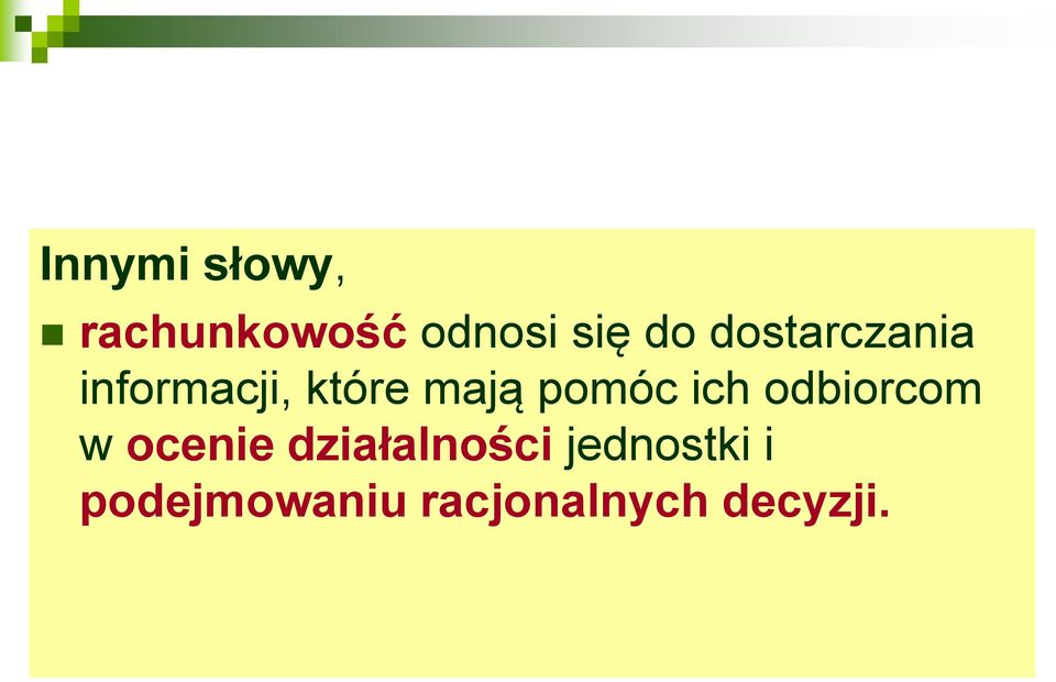 ich odbiorcom w ocenie działalności