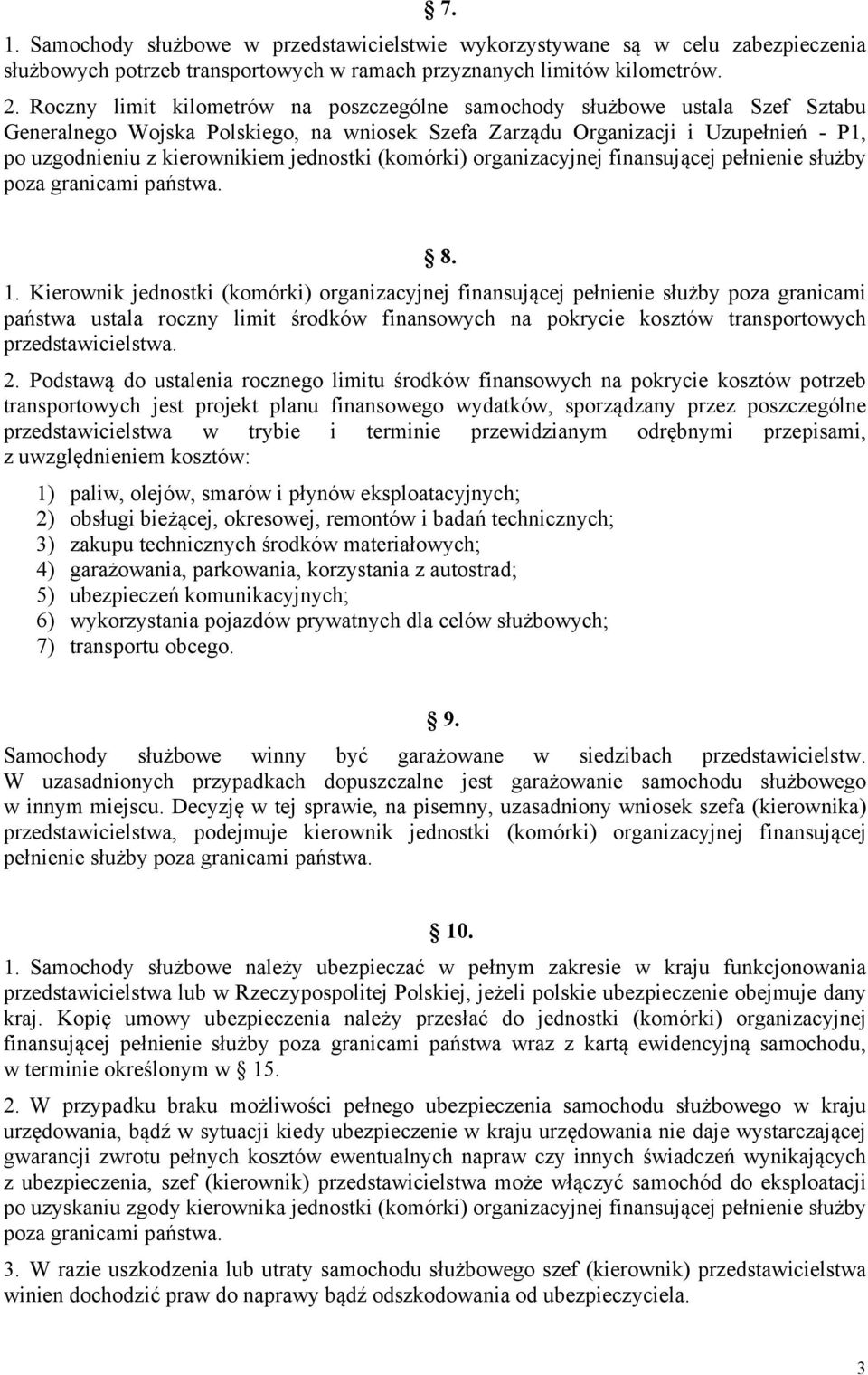 jednostki (komórki) organizacyjnej finansującej pełnienie służby poza granicami państwa. 8. 1.