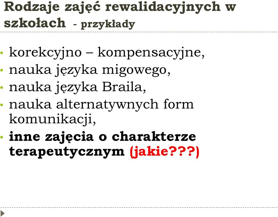 nauka języka Braila, nauka alternatywnych form