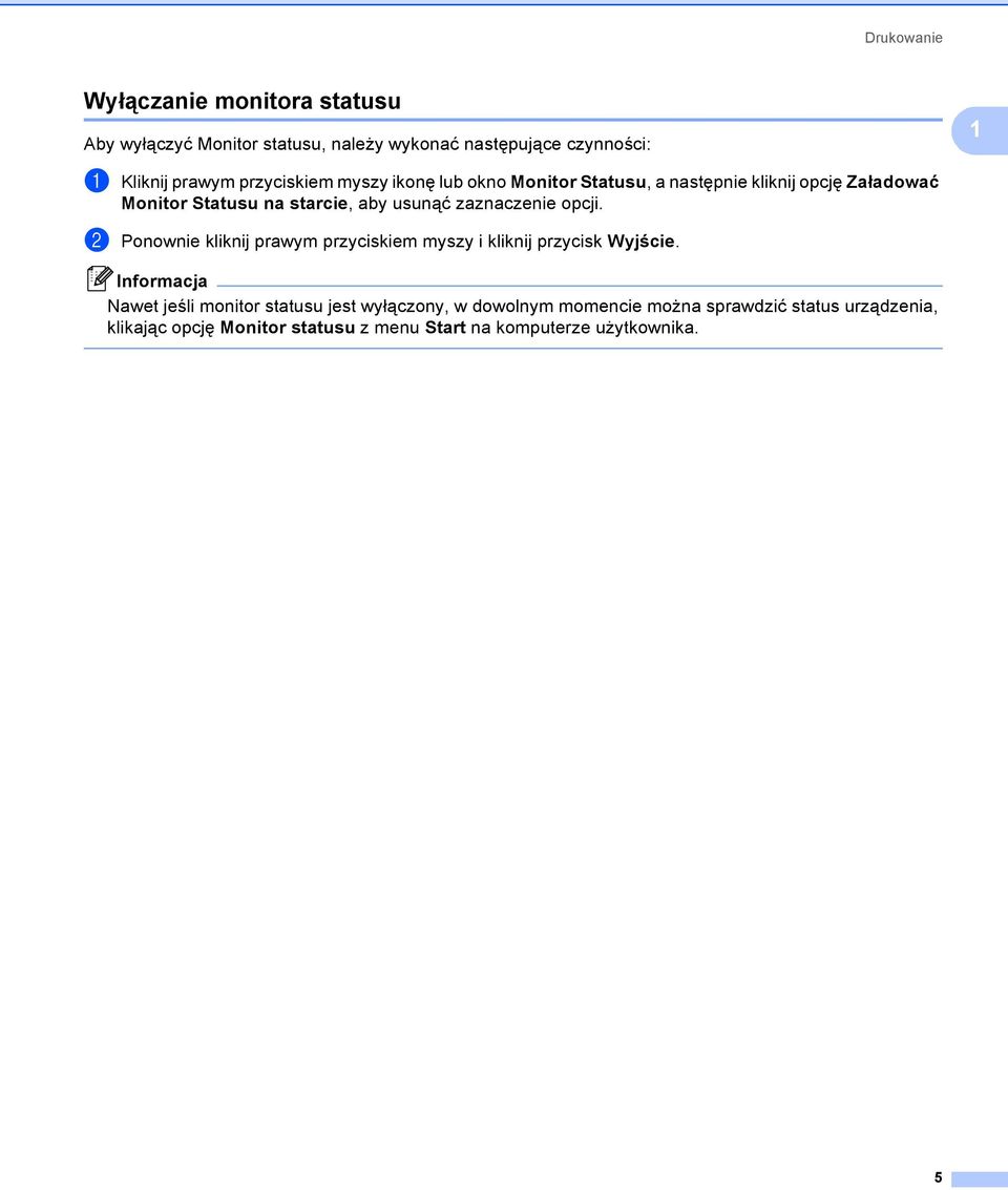 zaznaczenie opcji. b Ponownie kliknij prawym przyciskiem myszy i kliknij przycisk Wyjście.