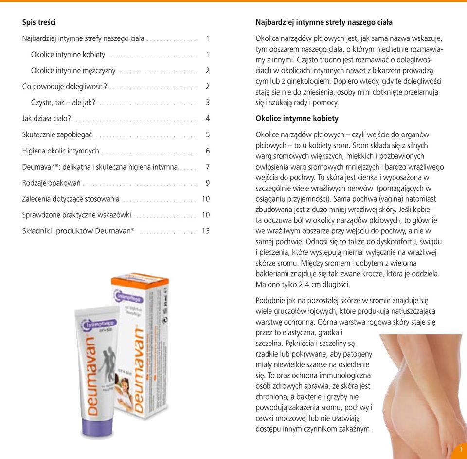 ............................. 6 Deumavan : delikatna i skuteczna higiena intymna....... 7 Rodzaje opakowań................................... 9 Zalecenia dotyczące stosowania.