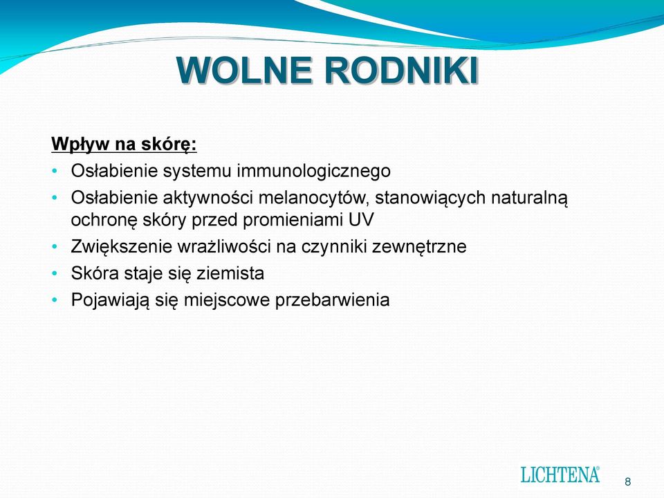 skóry przed promieniami UV Zwiększenie wrażliwości na czynniki